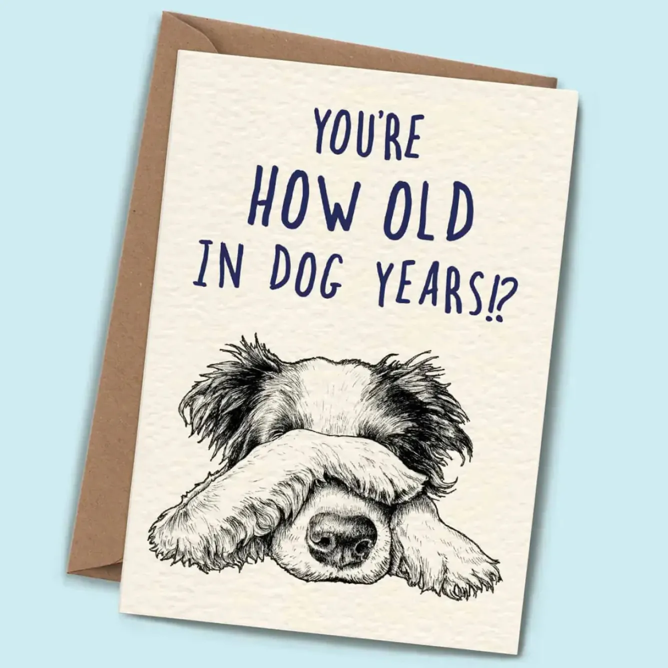 Bewilderbeest Greeting Cards-You're How Old in Dog Years Greetings Card
