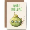 Bewilderbeest Greeting Cards-You're Sublime Greetings Card